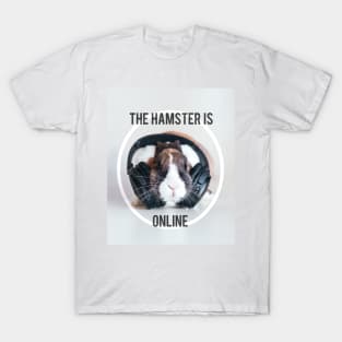 The Hamster is Online T-Shirt
